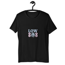 Load image into Gallery viewer, Unisex &quot;Low Life&quot; T-Shirt | Soft &amp; Lightweight
